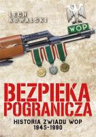 Bezpieka pogranicza. Autor: Kowalski Lech. SmakLiter.pl Okładka książki Bezpieka pogranicza