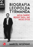 Biografia Leopolda Tyrmanda Moja śmierć będzie taka, jak moje życie. Autor: Marcel Woźniak. SmakLiter.pl Okładka książki Biografia Leopolda Tyrmanda Moja śmierć będzie taka, jak moje życie