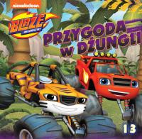 Okładka książki Blaze i megamaszyny nr 13 Przygoda w dżungli