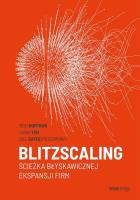 Blitzscaling Ścieżka błyskawicznej ekspansji firm. Autor: Reid Hoffman Ben Casnocha, Yeh Chris, Gates Bill. SmakLiter.pl Okładka książki Blitzscaling Ścieżka błyskawicznej ekspansji firm