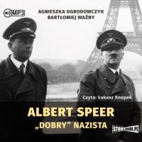 Okładka książki CD MP3 ALBERT SPEER DOBRY NAZISTA