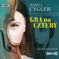 CD MP3 GRA NA CZTERY. Autor: Hanna Cygler. SmakLiter.pl Okładka książki CD MP3 GRA NA CZTERY