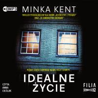 CD MP3 IDEALNE ŻYCIE. Autor: Kent Minka. SmakLiter.pl Okładka książki CD MP3 IDEALNE ŻYCIE