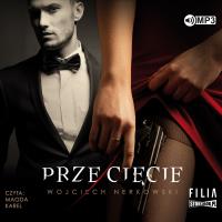 CD MP3 PRZECIĘCIE. Autor: Wojciech Nerkowski. SmakLiter.pl Okładka książki CD MP3 PRZECIĘCIE