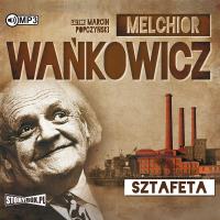 CD MP3 SZTAFETA WYD. 2. Autor: Wańkowicz Melchior. SmakLiter.pl Okładka książki CD MP3 SZTAFETA WYD. 2