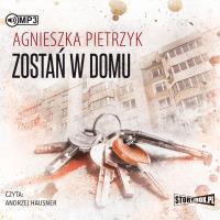 CD MP3 ZOSTAŃ W DOMU. Autor: Pietrzyk Agnieszka. SmakLiter.pl Okładka książki CD MP3 ZOSTAŃ W DOMU
