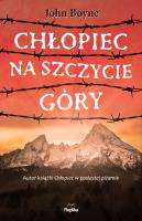 Chłopiec na szczycie góry. Autor: Boyne John. SmakLiter.pl Okładka książki Chłopiec na szczycie góry