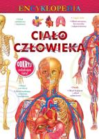 CIAŁO CZŁOWIEKA ENCYKLOPEDIA. Autor: Opracowanie zbiorowe. SmakLiter.pl Okładka książki CIAŁO CZŁOWIEKA ENCYKLOPEDIA