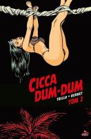 Cicca Dum-Dum - 2. Autor: Carlos Trillo. SmakLiter.pl Okładka książki Cicca Dum-Dum - 2
