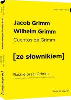 Cuentos de Grimm - Baśnie braci Grimm z podręcznym słownikiem hiszpańsko-polskim poziom A2-B1. Autor: Grimm Jacob Ludwig Karl. SmakLiter.pl Okładka książki Cuentos de Grimm - Baśnie braci Grimm z podręcznym słownikiem hiszpańsko-polskim poziom A2-B1