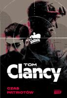 Czas patriotów. Autor: Tom Clancy. SmakLiter.pl Okładka książki Czas patriotów