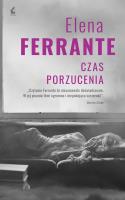 Czas porzucenia. Autor: Ferrante Elena. SmakLiter.pl Okładka książki Czas porzucenia