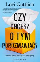 Czy chcesz o tym porozmawiać?. Autor: Lori Gottlieb, Castillo Lozano Agata. SmakLiter.pl Okładka książki Czy chcesz o tym porozmawiać?