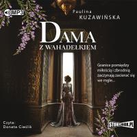 Dama z wahadełkiem audiobook. Autor: Kuzawińska Paulina. SmakLiter.pl Okładka książki Dama z wahadełkiem audiobook