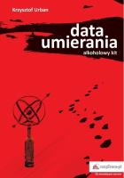 Data umierania. Autor: Urban Krzysztof. SmakLiter.pl Okładka książki Data umierania