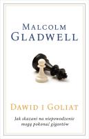 Dawid i Goliat. Jak skazani na niepowodzenie mogą pokonać gigantów. Autor: Gladwell Malcolm. SmakLiter.pl Okładka książki Dawid i Goliat. Jak skazani na niepowodzenie mogą pokonać gigantów