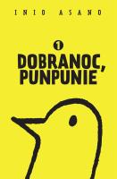Dobranoc, Punpunie 1. Autor: Asano Inio. SmakLiter.pl Okładka książki Dobranoc, Punpunie 1