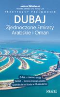 Dubaj, Zjednoczone Emiraty Arabskie i Oman Praktyczny przewodnik. Autor: JOANNA SKŁADANEK. SmakLiter.pl Okładka książki Dubaj, Zjednoczone Emiraty Arabskie i Oman Praktyczny przewodnik