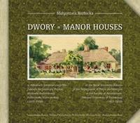 Dwory w albumach inwentaryzacji Wsi Zakładu.... Autor: Połeć-Rozbicka Małgorzata. SmakLiter.pl Okładka książki Dwory w albumach inwentaryzacji Wsi Zakładu...