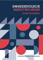 Dwudziestolecie międzywojenne Nowe spojrzenia. Autor: Pasterski Janusz. SmakLiter.pl Okładka książki Dwudziestolecie międzywojenne Nowe spojrzenia
