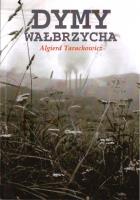 Dymy Wałbrzycha. Autor: Algierd Tarachowicz. SmakLiter.pl Okładka książki Dymy Wałbrzycha