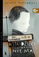 Dzieci których nie ma. Autor: Renata Piątkowska. SmakLiter.pl Okładka książki Dzieci których nie ma
