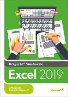 Excel 2019. Ćwiczenia zaawansowane. Autor: Masłowski Krzysztof. SmakLiter.pl Okładka książki Excel 2019. Ćwiczenia zaawansowane