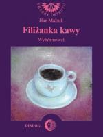 Filiżanka kawy. Wybór nowel koreańskich. Autor: Han Malsuk. SmakLiter.pl Okładka książki Filiżanka kawy. Wybór nowel koreańskich