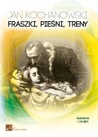 Fraszki. Pieśni. Treny. Książka audio CD MP3 - Audiobook. Autor: Jan Kochanowski. SmakLiter.pl Okładka książki Fraszki. Pieśni. Treny. Książka audio CD MP3 - Audiobook