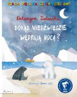 Gdzie niedźwiedzie wędrują nocą. Autor: Katarzyna Zielińska. SmakLiter.pl Okładka książki Gdzie niedźwiedzie wędrują nocą