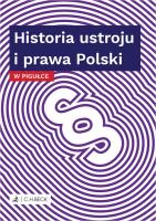 Historia ustroju i prawa Polski w pigułce. Autor: Opracowanie zbiorowe. SmakLiter.pl Okładka książki Historia ustroju i prawa Polski w pigułce