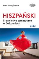 Hiszpański. Słownictwo tematyczne w ćw. A1-B1. Autor: Wawrykowicz Anna. SmakLiter.pl Okładka książki Hiszpański. Słownictwo tematyczne w ćw. A1-B1