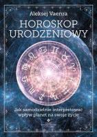 Horoskop urodzeniowy.. Autor: Aleksej Vaenra. SmakLiter.pl Okładka książki Horoskop urodzeniowy.