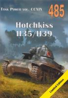 Hotchkiss H35/H39. Tank Power vol. CCXIX 485. Autor: Janusz Ledwoch. SmakLiter.pl Okładka książki Hotchkiss H35/H39. Tank Power vol. CCXIX 485
