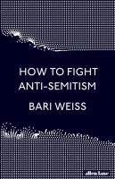 How to Fight Anti-Semitism. Autor: Weiss 	Bari. SmakLiter.pl Okładka książki How to Fight Anti-Semitism