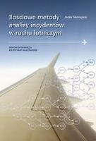 Ilościowe metody analizy incydentów w ruchu.... Autor: SKORUPSKI JACEK. SmakLiter.pl Okładka książki Ilościowe metody analizy incydentów w ruchu...