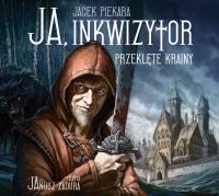 Ja, inkwizytor Przeklęte krainy - CD - Audiobook. Autor: Jacek Piekara. SmakLiter.pl Okładka książki Ja, inkwizytor Przeklęte krainy - CD - Audiobook