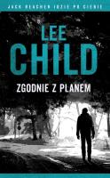Jack Reacher: Zgodnie z planem. Autor: Child Lee. SmakLiter.pl Okładka książki Jack Reacher: Zgodnie z planem