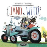 Jano i Wito. Na wsi. Autor: Wiola Wołoszyn. SmakLiter.pl Okładka książki Jano i Wito. Na wsi