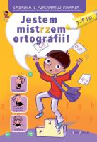 Jestem mistrzem ortografii! Zadania z poprawnego... Autor: Zielińska Hanna. SmakLiter.pl Okładka książki Jestem mistrzem ortografii! Zadania z poprawnego..