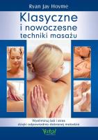 Okładka książki Klasyczne i nowoczesne techniki masażu