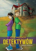Klub Młodych Detektywów. Autor: Natalia Stelmach. SmakLiter.pl Okładka książki Klub Młodych Detektywów