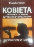 Kobieta. Człowiek do kochania czy przedmiot.... Autor: Beata Kernstein. SmakLiter.pl Okładka książki Kobieta. Człowiek do kochania czy przedmiot...