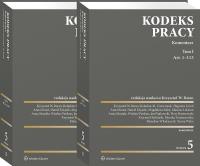 Kodeks pracy Komentarz Tom 1-2. Autor: Ćwiertniak Bolesław M., Zbigniew Góralewicz, Kosut Anna, Książek Daniel, Lekston Mariusz, Musiała Anna, Wiesław Perdeus, Jan Piątkowski, Prusinowski Piotr, Stefański Krzysztof, Monika Tomaszewska, Włodarczyk Mirosław, Baran Krzysztof Wojciech. SmakLiter.pl Okładka książki Kodeks pracy Komentarz Tom 1-2