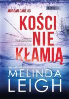 Kości nie kłamią. Autor: Melinda Leigh. SmakLiter.pl Okładka książki Kości nie kłamią