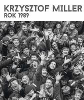 Krzysztof Miller. Rok 1989 w.angielska. Autor: Miller Krzysztof. SmakLiter.pl Okładka książki Krzysztof Miller. Rok 1989 w.angielska