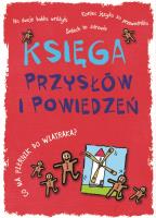 KSIĘGA PRZYSŁÓW I POWIEDZEŃ. Autor: Opracowanie zbiorowe. SmakLiter.pl Okładka książki KSIĘGA PRZYSŁÓW I POWIEDZEŃ