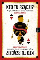 Kto Tu rządzi. Autor: Pulikowski Jacek. SmakLiter.pl Okładka książki Kto Tu rządzi