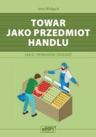 Kwalifikacja HAN.01 Towar jako przedmiot handlu. Autor: Iwona Wielgosik. SmakLiter.pl Okładka książki Kwalifikacja HAN.01 Towar jako przedmiot handlu