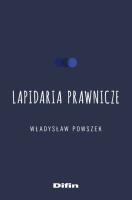 Lapidaria prawnicze. Autor: Władysław Powszek. SmakLiter.pl Okładka książki Lapidaria prawnicze
